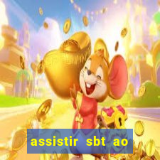 assistir sbt ao vivo sp